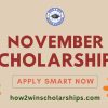 November scholarships for college - apply SMART now how2winscholarships